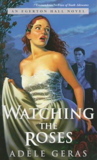 Watching the Roses: The Egerton Hall Novels, Volume Two
