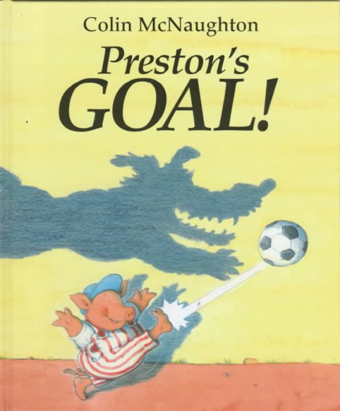 Preston's Goal!: A Preston Pig Story cover