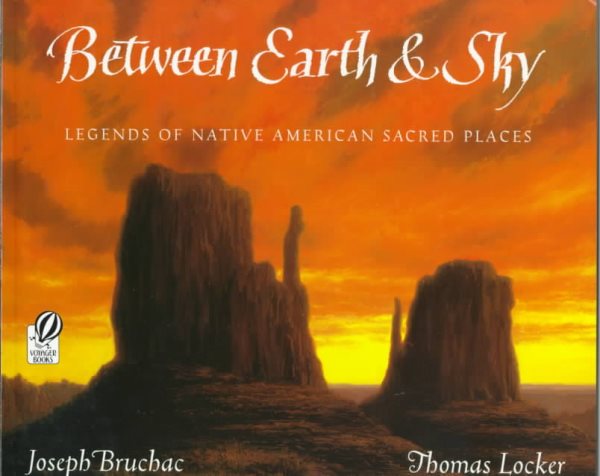Between Earth & Sky: Legends of Native American Sacred Places cover