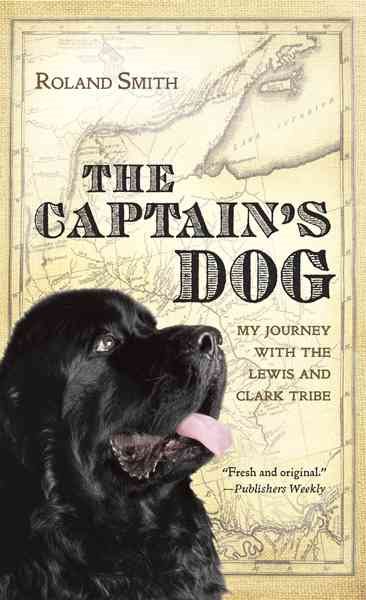 The Captain's Dog: My Journey with the Lewis and Clark Tribe cover