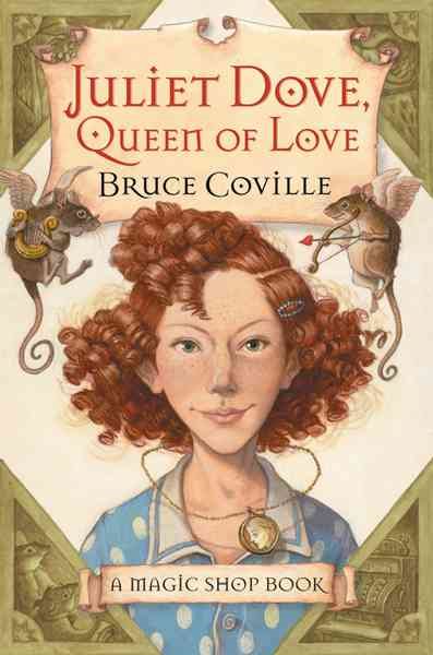 Juliet Dove, Queen of Love: A Magic Shop Book cover