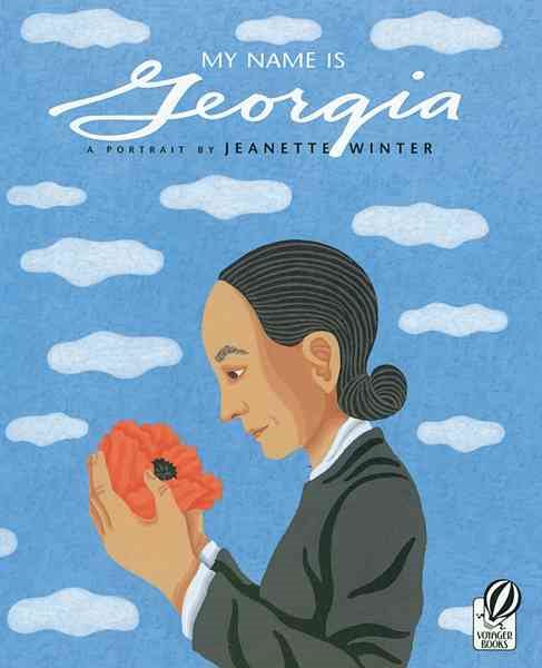 My Name Is Georgia: A Portrait by Jeanette Winter cover