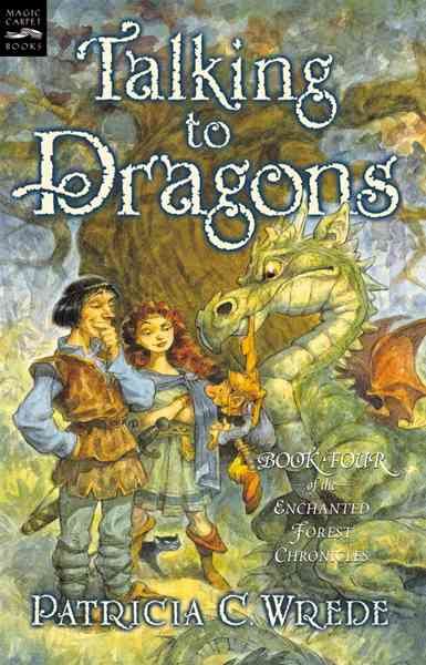 Talking to Dragons: The Enchanted Forest Chronicles, Book Four cover