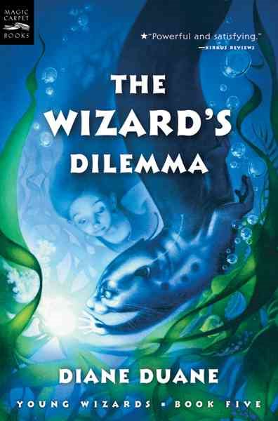 The Wizard's Dilemma (digest): The Fifth Book in the Young Wizards Series cover