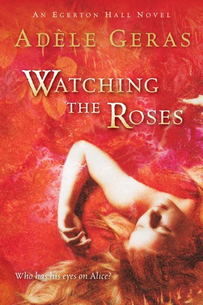 Watching the Roses: The Egerton Hall Novels, Volume Two cover