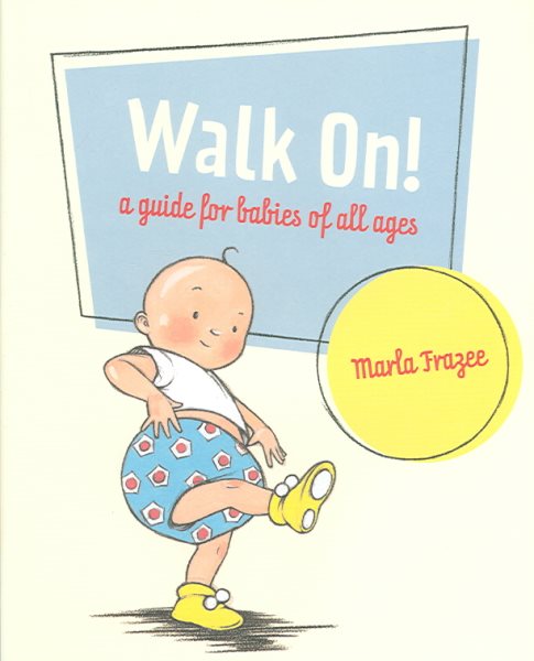 Walk On!: A Guide for Babies of All Ages cover