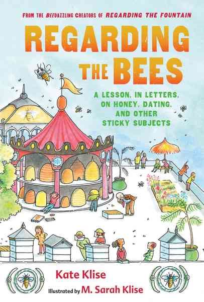 Regarding the Bees: A Lesson, in Letters, on Honey, Dating, and Other Sticky Subjects cover