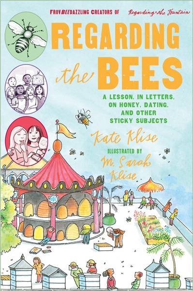 Regarding the Bees: A Lesson, in Letters, on Honey, Dating, and Other Sticky Subjects cover