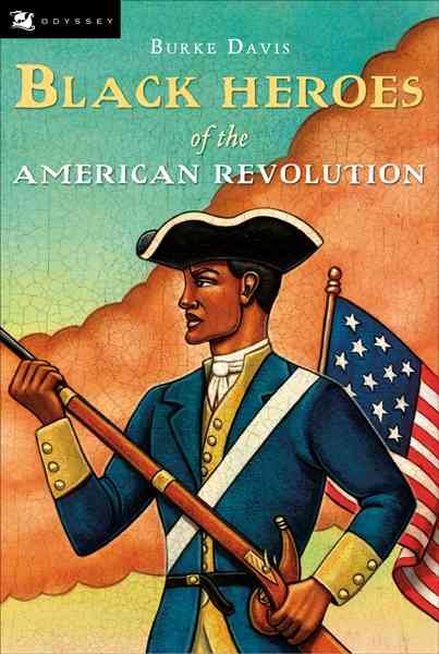 Black Heroes of the American Revolution (Odyssey Books) cover