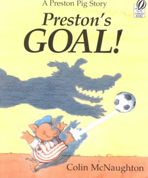 Preston's Goal!: A Preston Pig Story cover