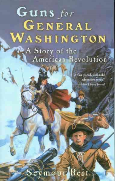 Guns for General Washington: A Story of the American Revolution cover