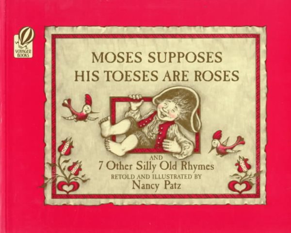 Moses Supposes His Toeses Are Roses: And 7 Other Silly Old Rhymes cover
