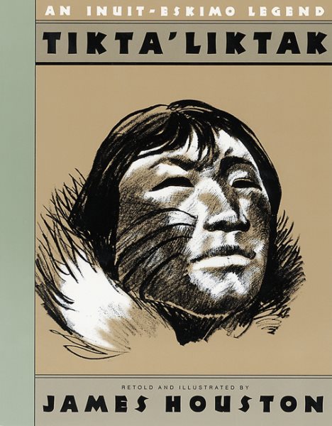 Tikta'liktak: An Inuit-Eskimo Legend cover