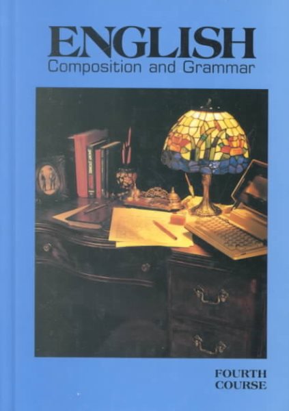 English Composition & Grammar, Fourth Course cover
