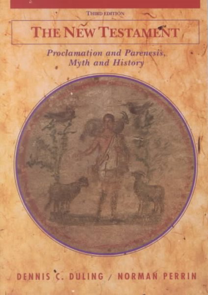 The New Testament: Proclamation and Parenesis, Myth and History cover