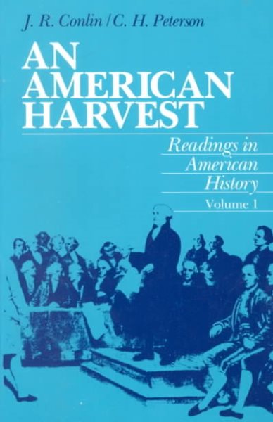 An American Harvest: Readings in American History, Volume 1 (Vol 1) cover