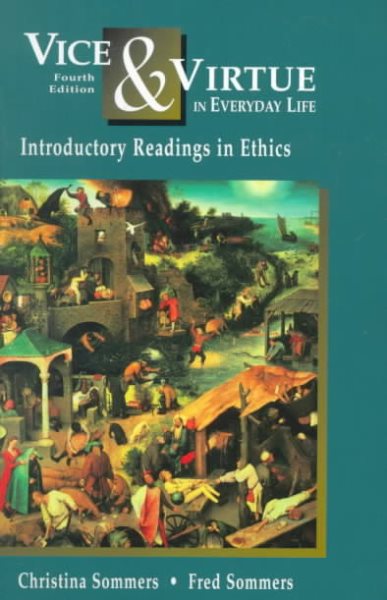 Vice & Virtue in Everyday Life: Introductory Readings in Ethics cover