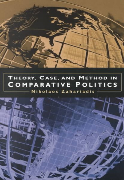 Theory, Case, and Method in Comparative Politics cover