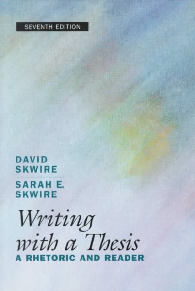 Writing With a Thesis: A Rhetoric and Reader cover