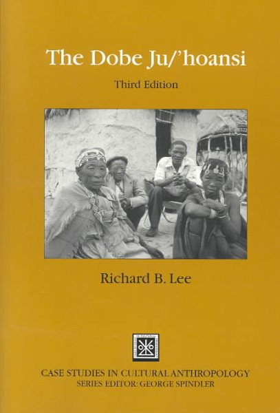 The Dobe Ju/'Hoansi (Case Studies in Cultural Anthropology) cover