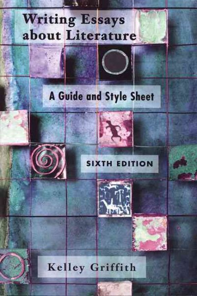 Writing Essays About Literature: A Guide and Style Sheet
