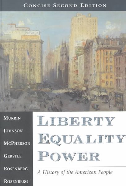 Liberty, Equality, Power: A History of the American People, Concise Edition (Non-InfoTrac Version)