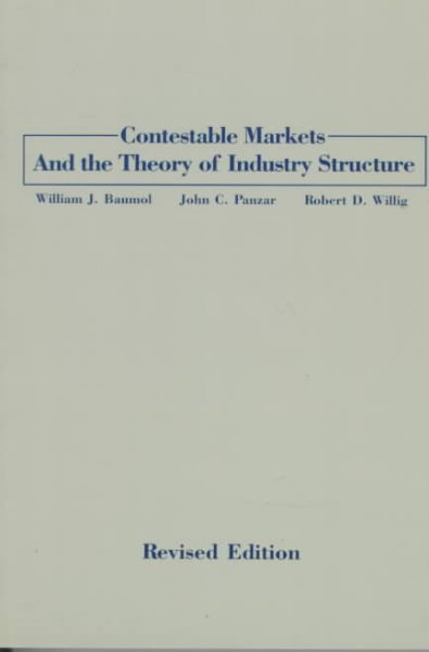 Contestable Markets and the Theory of Industry Structure
