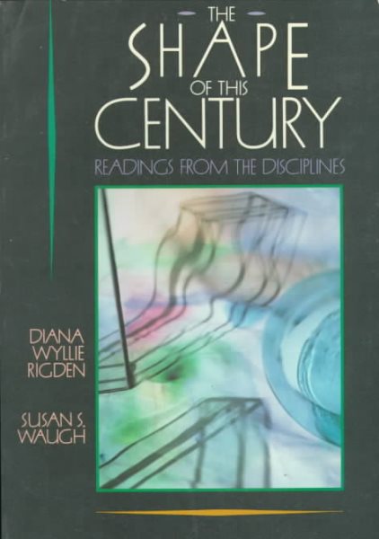 The Shape of This Century: Readings from the Disciplines cover