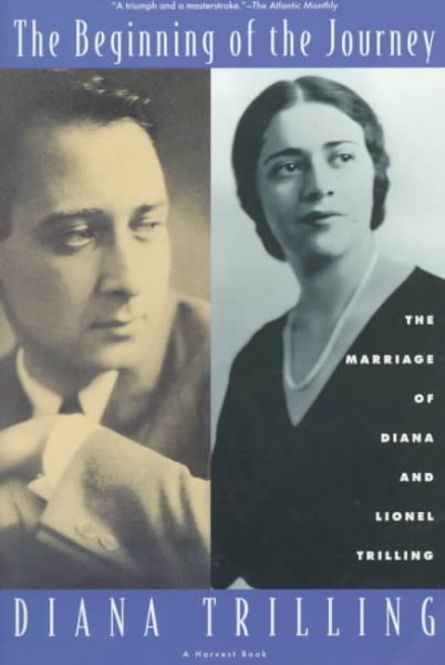Beginning Of The Journey: The Marriage Of Diana And Lionel Trilling cover