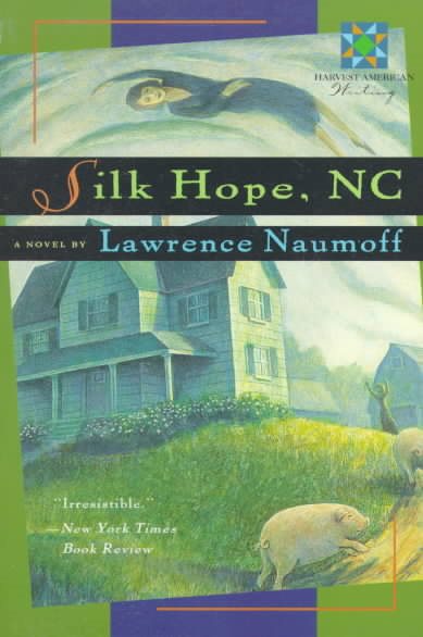 Silk Hope, N. C.;A Harvest Book (Harvest American Writing) cover