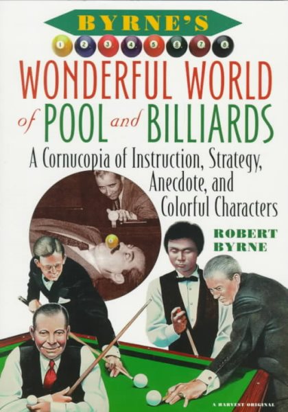 Byrne's Wonderful World of Pool and Billiards: A Cornucopia of Instruction, Strategy, Anecdote, and Colorful Characters cover