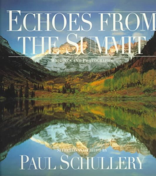 Echoes from the Summit: Writings and Photographs (The Wilderness Experience) cover