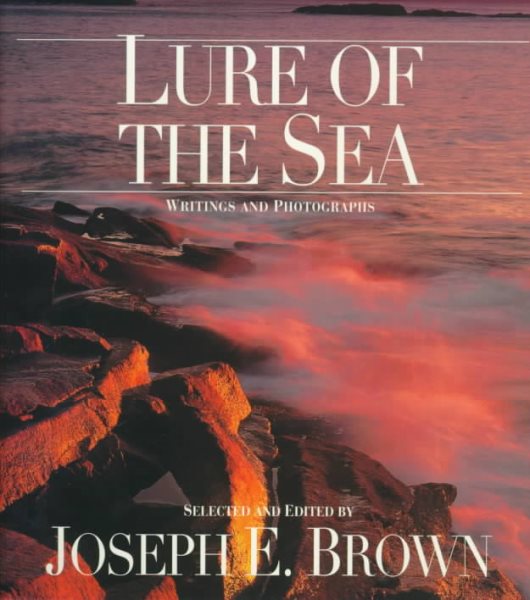 Lure of the Sea: Writings and Photographs (Wilderness Experience) cover