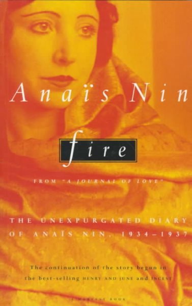 Fire: From "A Journal of Love" The Unexpurgated Diary of Anaïs Nin, 1934-1937 cover