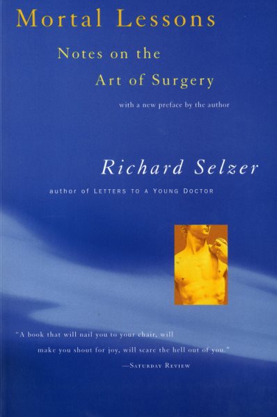 Mortal Lessons: Notes on the Art of Surgery cover