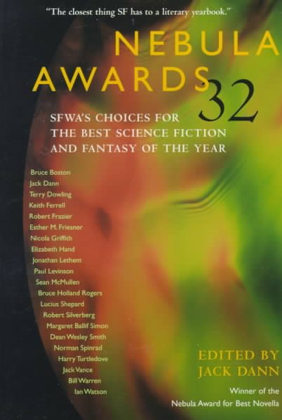 Nebula Awards 32: SFWA's Choices for the Best Science Fiction and Fantasy of the Year