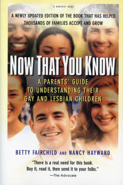 Now That You Know: A Parents' Guide to Understanding Their Gay and Lesbian Children, Updated Edition cover