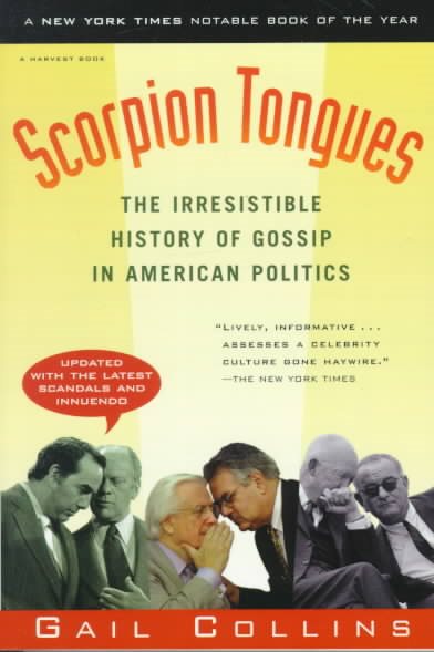 Scorpion Tongues: The Irresistible History of Gossip in American Politics cover