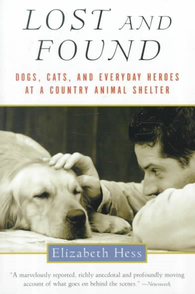 Lost and Found: Dogs, Cats, and Everyday Heroes at a Country Animal Shelter cover
