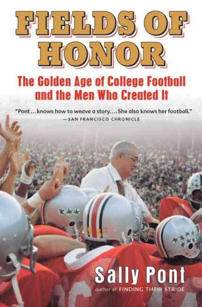 Fields of Honor: The Golden Age of College Football and the Men Who Created It cover