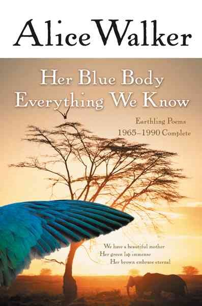 Her Blue Body Everything We Know: Earthling Poems 1965-1990 Complete cover