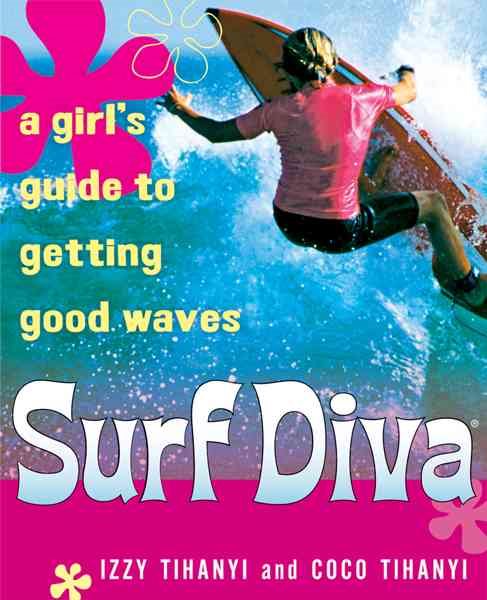 Surf Diva: A Girl's Guide to Getting Good Waves cover