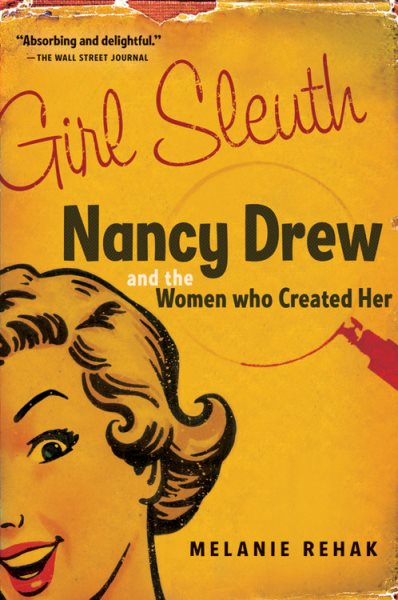 Girl Sleuth: Nancy Drew and the Women Who Created Her cover