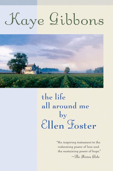 The Life All Around Me By Ellen Foster cover