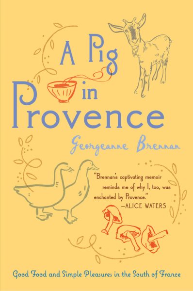 A Pig in Provence: Good Food and Simple Pleasures in the South of France cover