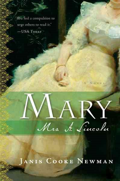 Mary: Mrs. A. Lincoln cover
