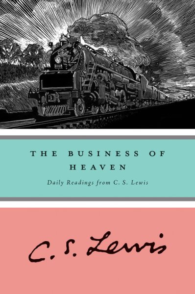 The Business of Heaven: Daily Readings from C. S. Lewis cover