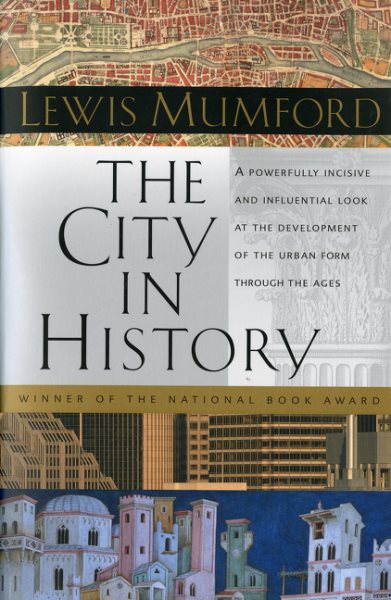 The City in History: Its Origins, Its Transformations, and Its Prospects cover
