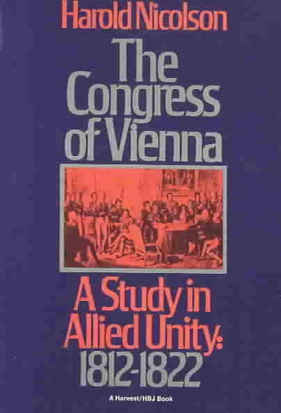The Congress of Vienna: A Study of Allied Unity: 1812-1822 cover