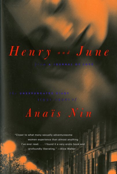 Henry and June: From "A Journal of Love" -The Unexpurgated Diary of Anais Nin (1931-1932)